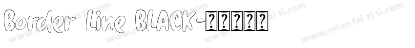 Border Line BLACK字体转换